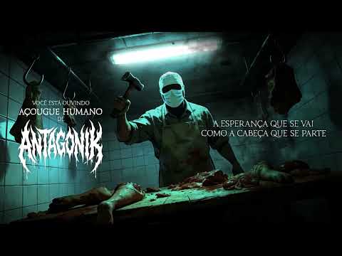 Miniatura de Antagonik: Açougue Humano (Visualizer)